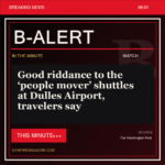 Good riddance to the ‘people mover’ shuttles at Dulles Airport, travelers say - B-Alert