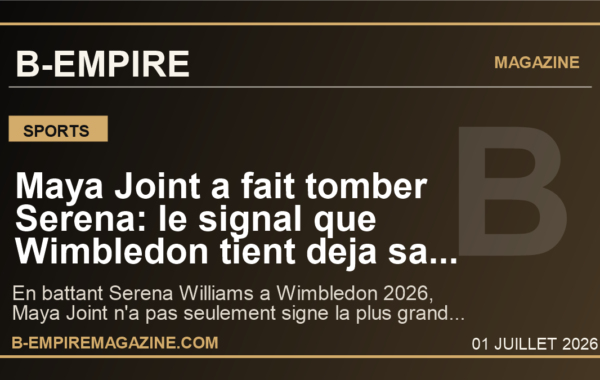 Maya Joint a fait tomber Serena: le signal que Wimbledon tient deja sa nouvelle secousse mondiale