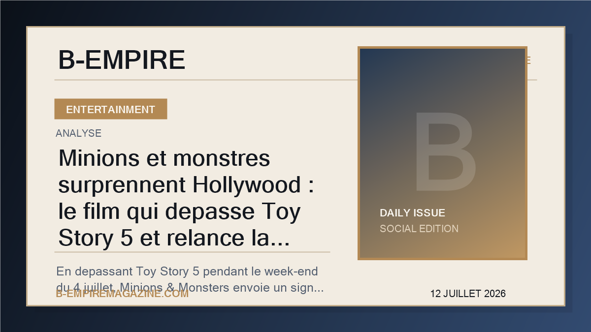 Minions et monstres surprennent Hollywood : le film qui depasse Toy Story 5 et relance la bataille mondiale du box-office