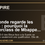 Le monde regarde les Bleus : pourquoi la masterclass de Mbappe contre la Suede change le statut de la France au Mondial 2026