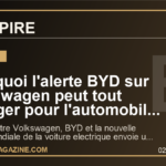 Pourquoi l'alerte BYD sur Volkswagen peut tout changer pour l'automobile europeenne et la France