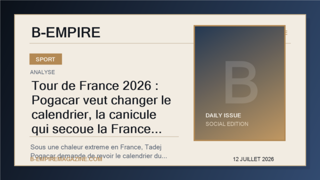 Tour de France 2026 : Pogacar veut changer le calendrier, la canicule qui secoue la France place la Grande Boucle face a sa verite