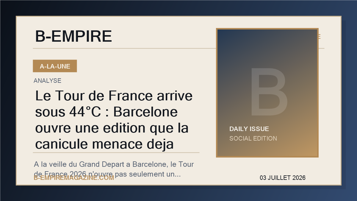 Le Tour de France arrive sous 44°C : Barcelone ouvre une edition que la canicule menace deja