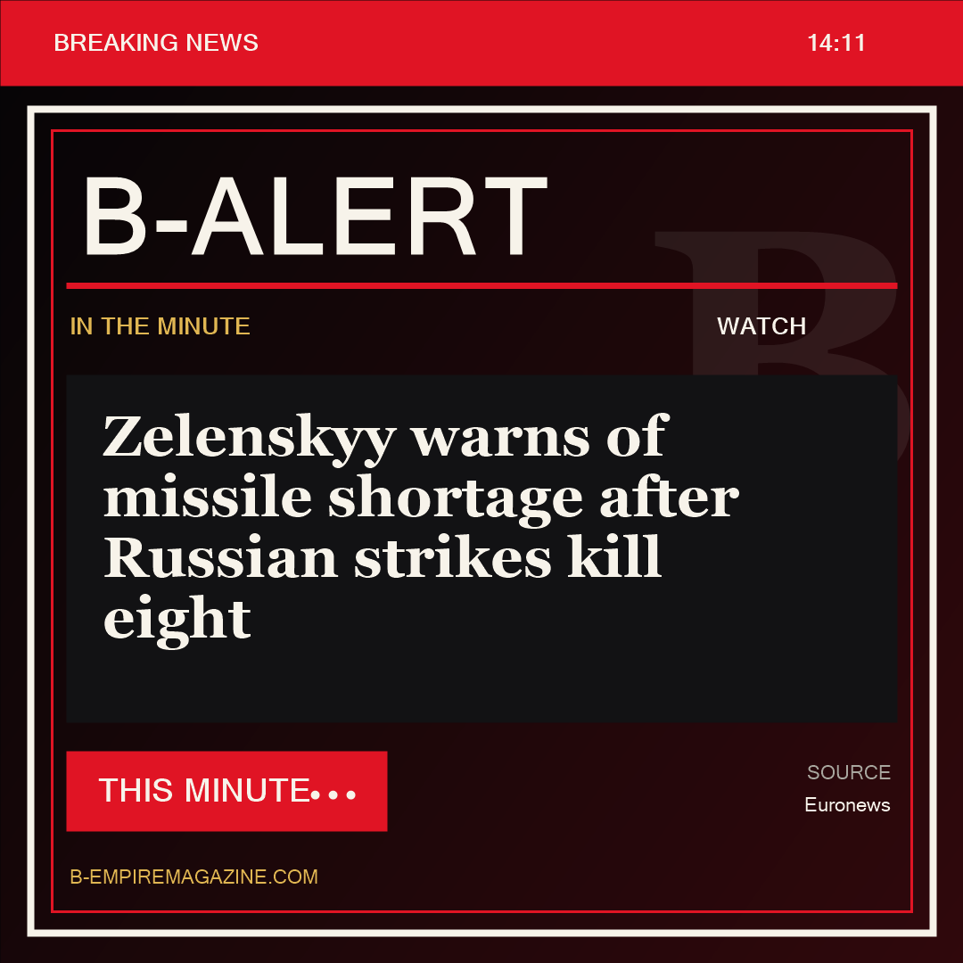Zelenskyy warns of missile shortage after Russian strikes kill eight - B-Alert