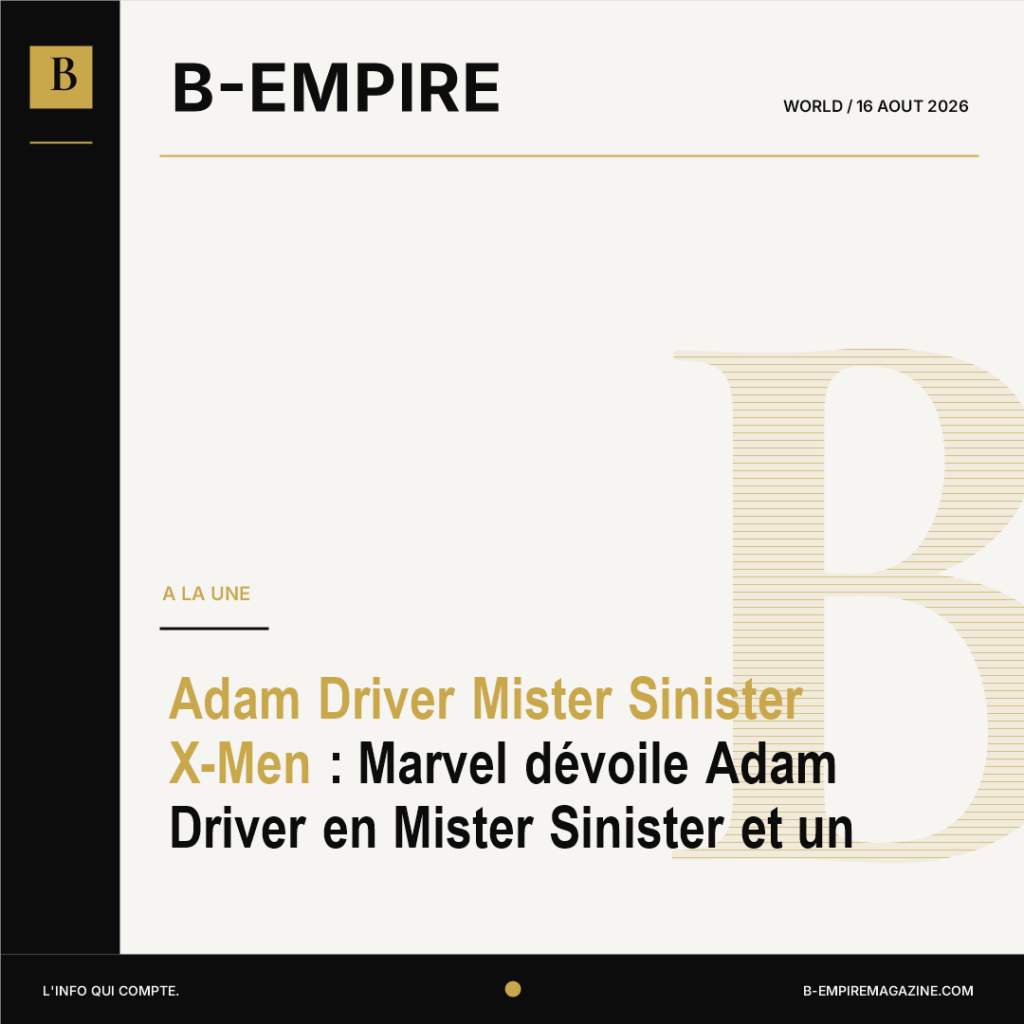 Adam Driver Mister Sinister X-Men : Marvel dévoile Adam Driver en Mister Sinister et un