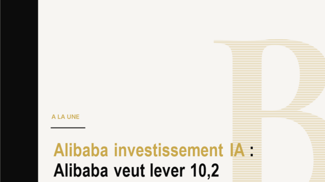 Alibaba investissement IA : Alibaba veut lever 10,2 milliards de dollars à Hong Kong pour