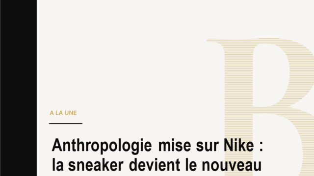 Anthropologie mise sur Nike : la sneaker devient le nouveau moteur du retail mode