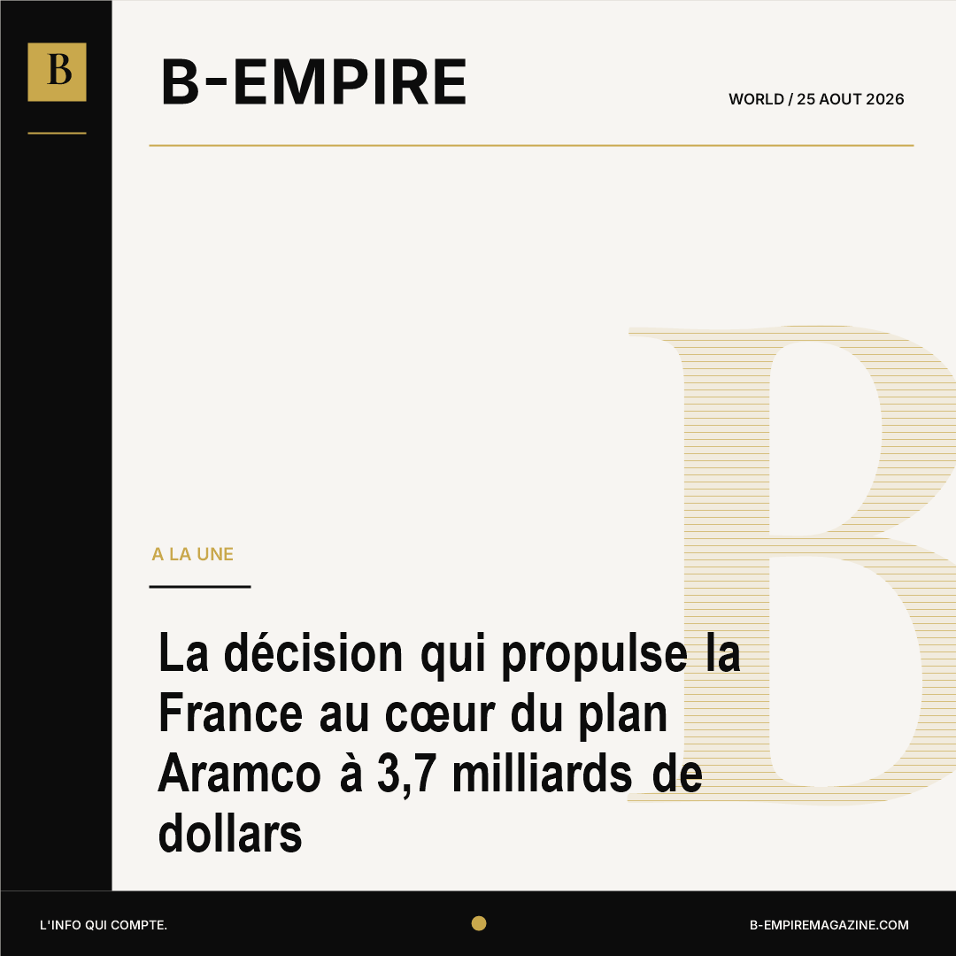 La décision qui propulse la France au cœur du plan Aramco à 3,7 milliards de dollars