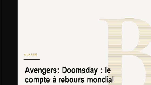 Avengers: Doomsday : le compte à rebours mondial que Marvel transforme en machine à suspense