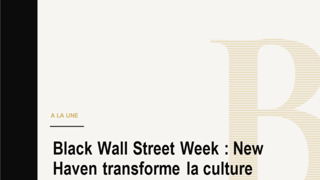 Black Wall Street Week : New Haven transforme la culture en marche d'entrepreneurs
