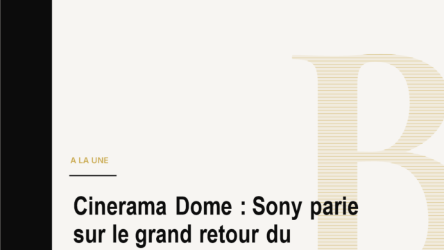 Cinerama Dome : Sony parie sur le grand retour du cinema-evenement