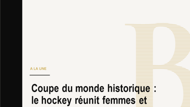 Coupe du monde historique : le hockey réunit femmes et hommes, la France défie la Belgique