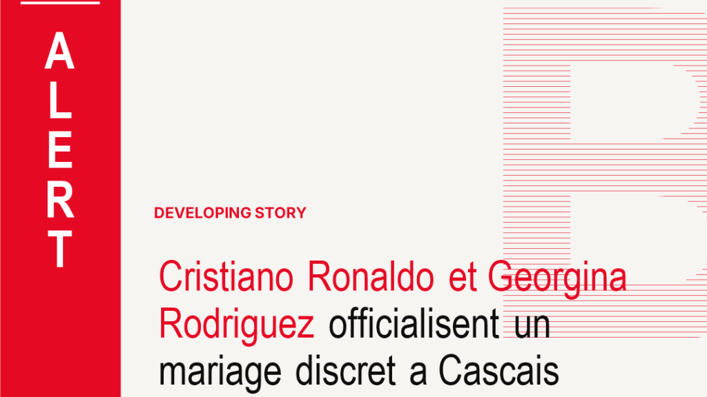 Cristiano Ronaldo et Georgina Rodriguez officialisent un mariage discret a Cascais