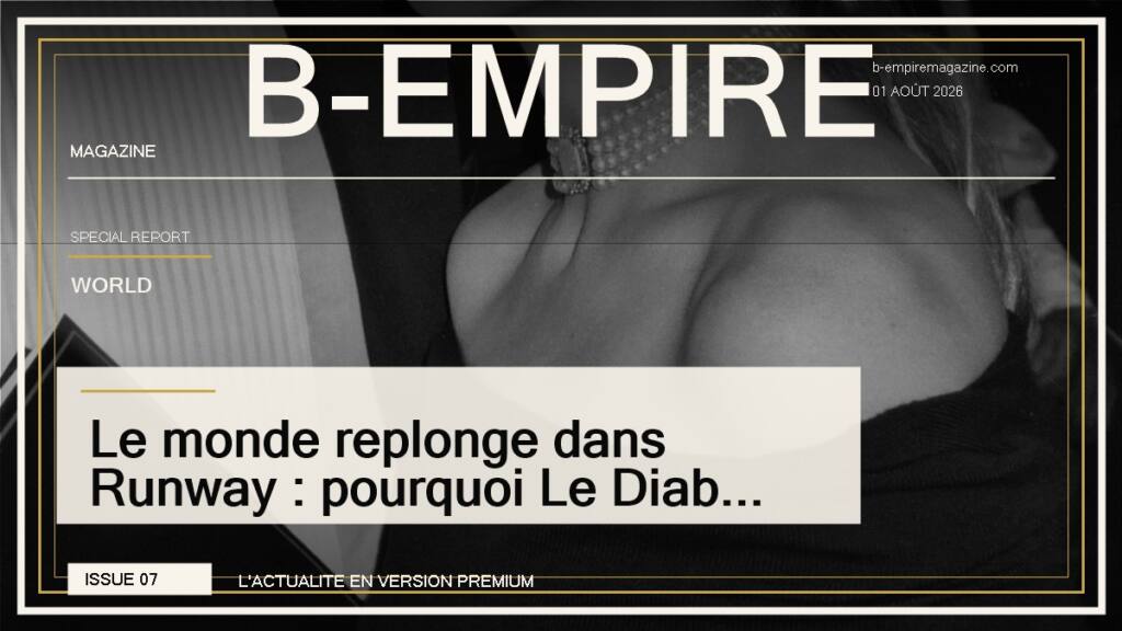 Le monde replonge dans Runway : pourquoi Le Diable s’habille en Prada 2 peut encore tout changer