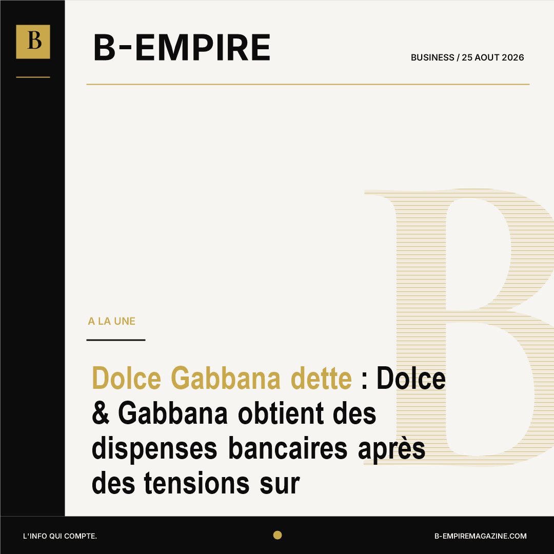 Dolce Gabbana dette : Dolce & Gabbana obtient des dispenses bancaires après des tensions sur