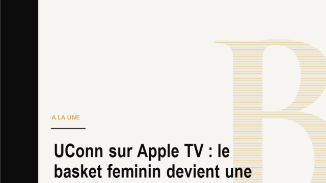 UConn sur Apple TV : le basket feminin devient une saga de prestige