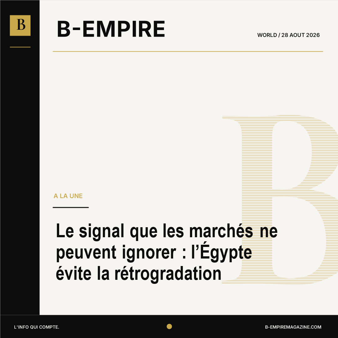 Le signal que les marchés ne peuvent ignorer : l’Égypte évite la rétrogradation