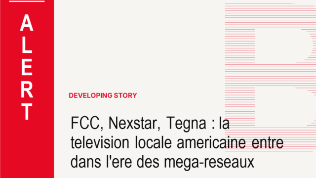 FCC, Nexstar, Tegna : la television locale americaine entre dans l'ere des mega-reseaux