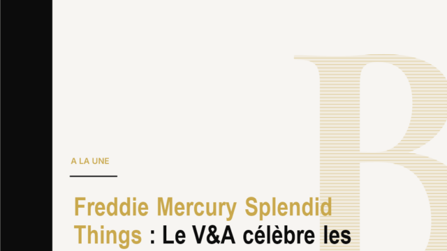 Freddie Mercury Splendid Things : Le V&A célèbre les 80 ans de Freddie Mercury avec huit
