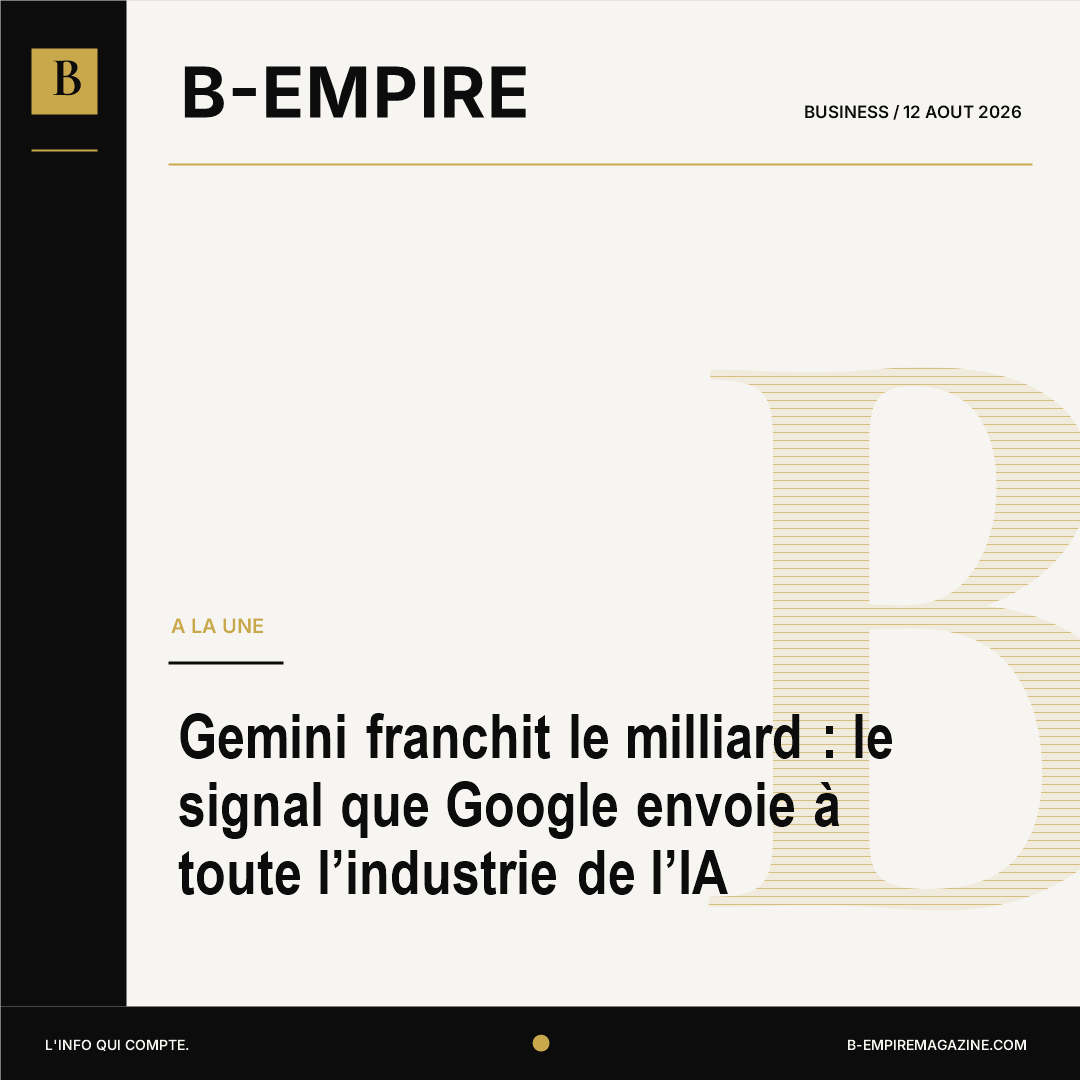 Gemini franchit le milliard : le signal que Google envoie à toute l’industrie de l’IA
