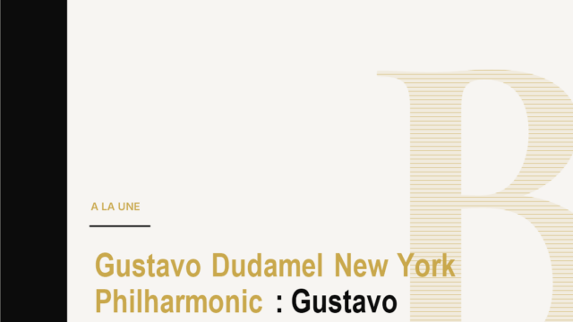 Gustavo Dudamel New York Philharmonic : Gustavo Dudamel prend la tête du New York