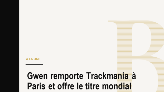Gwen remporte Trackmania à Paris et offre le titre mondial des clubs à AG.AL