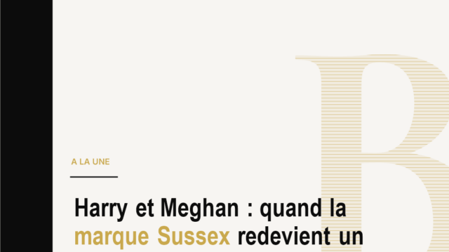 Harry et Meghan : quand la marque Sussex redevient un test pour Netflix