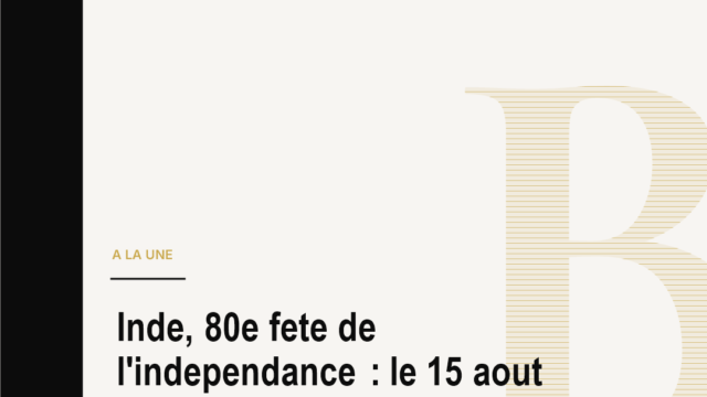 Inde, 80e fete de l'independance : le 15 aout devient un signal mondial