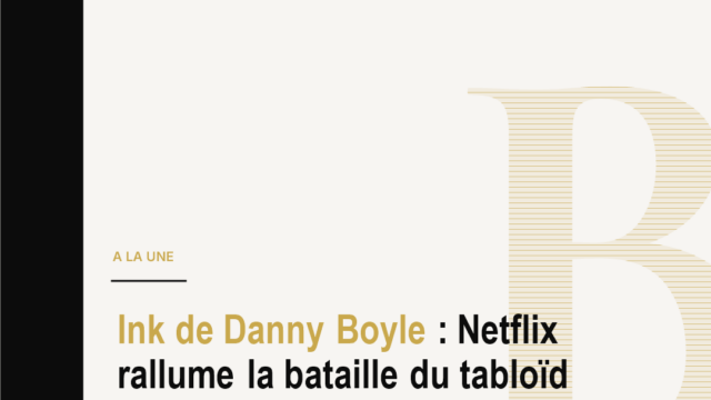 Ink de Danny Boyle : Netflix rallume la bataille du tabloïd avant Venise