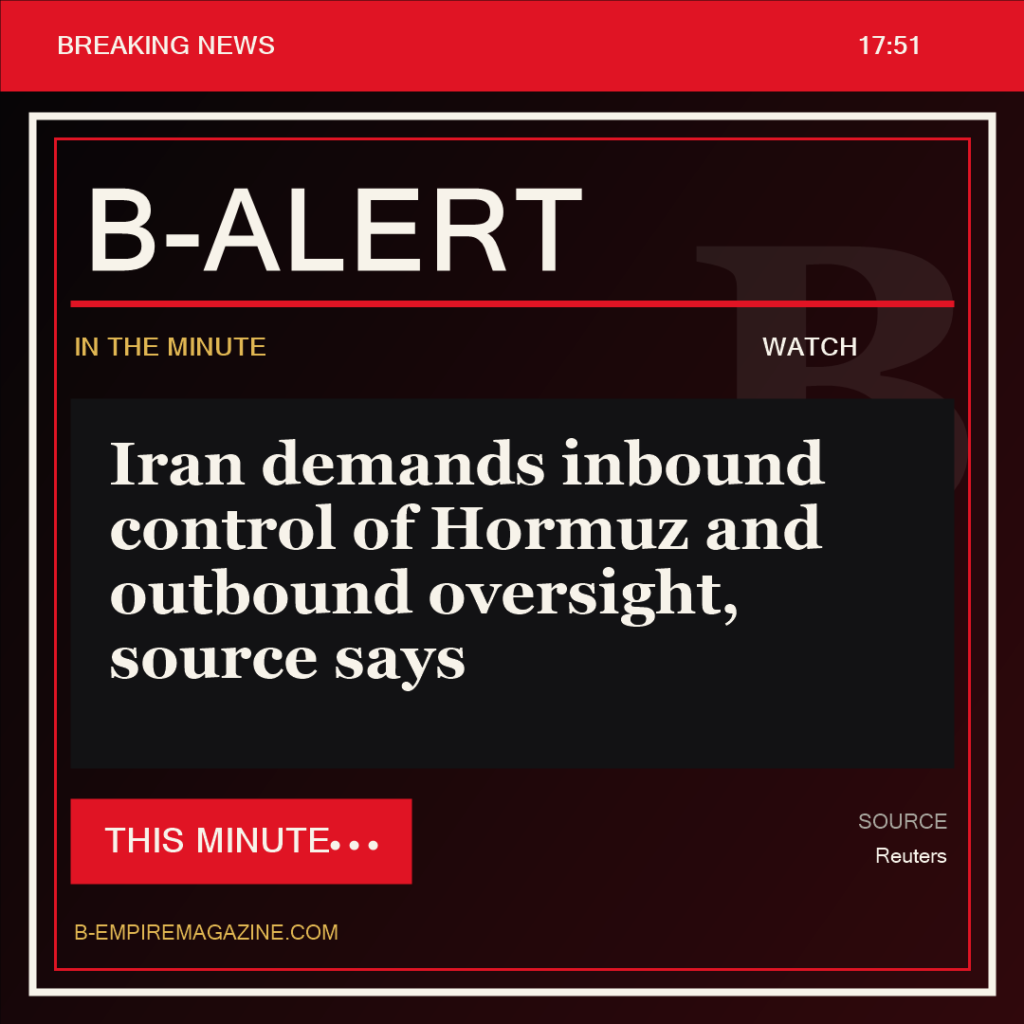 Iran demands inbound control of Hormuz and outbound oversight, source says - B-Alert