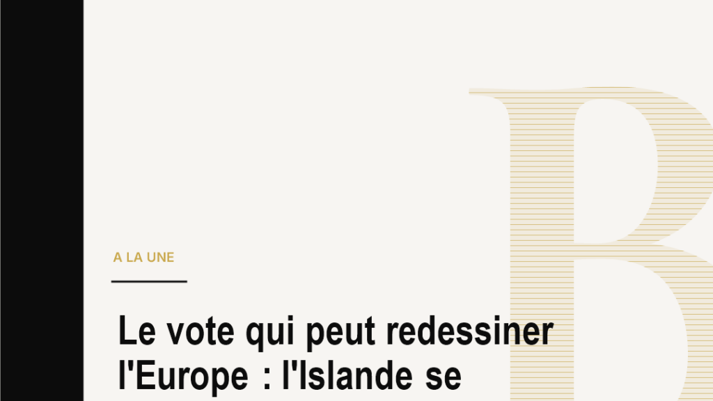Le vote qui peut redessiner l'Europe : l'Islande se rapproche-t-elle de l'Union ?