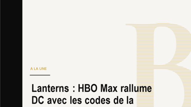 Lanterns : HBO Max rallume DC avec les codes de la prestige TV