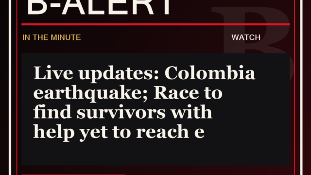 Live updates: Colombia earthquake; Race to find survivors with help yet to reach e - B-Alert