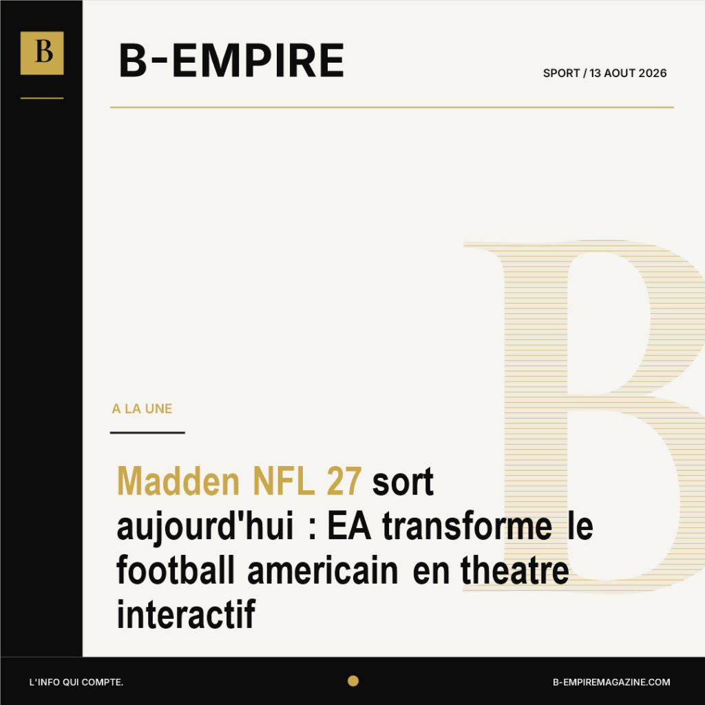 Madden NFL 27 sort aujourd'hui : EA transforme le football americain en theatre interactif