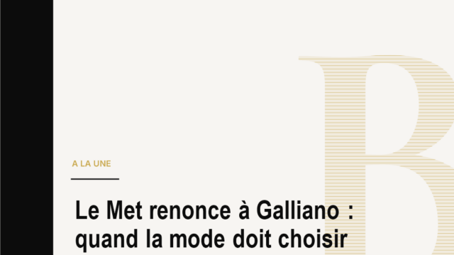 Le Met renonce à Galliano : quand la mode doit choisir entre génie et responsabilité