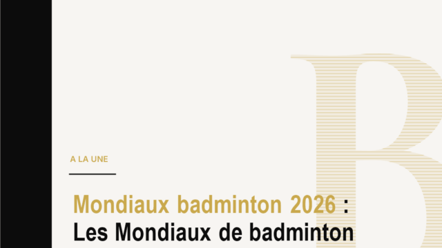 Mondiaux badminton 2026 : Les Mondiaux de badminton 2026 débutent à New Delhi. Popov, Lanier et