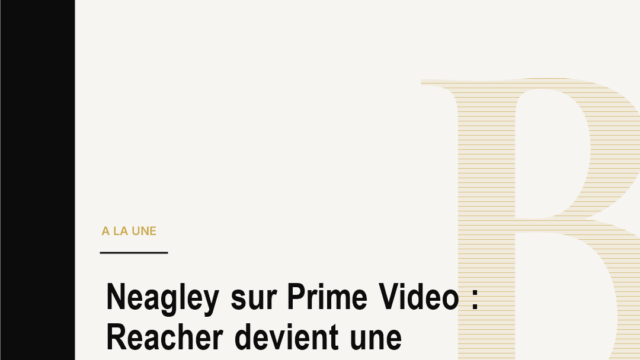 Neagley sur Prime Video : Reacher devient une franchise, pas seulement une serie