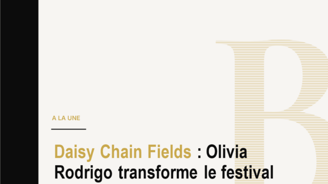 Daisy Chain Fields : Olivia Rodrigo transforme le festival pop en manifeste