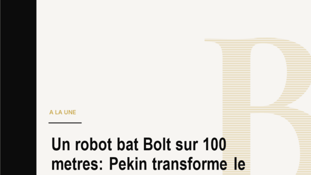 Un robot bat Bolt sur 100 metres: Pekin transforme le sport en vitrine industrielle