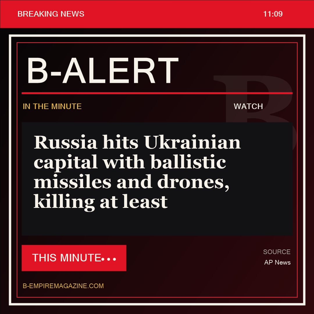 Russia hits Ukrainian capital with ballistic missiles and drones, killing at least - B-Alert