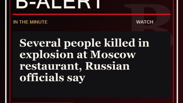 Several people killed in explosion at Moscow restaurant, Russian officials say - B-Alert
