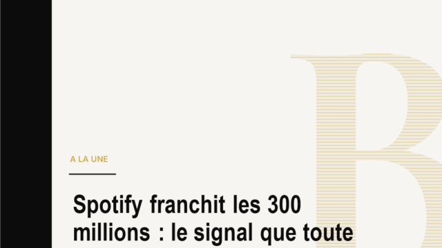 Spotify franchit les 300 millions : le signal que toute l’industrie musicale doit regarder