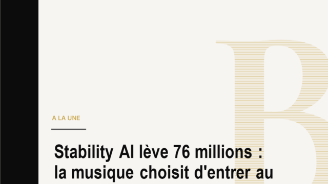 Stability AI lève 76 millions : la musique choisit d'entrer au capital de l'image générative