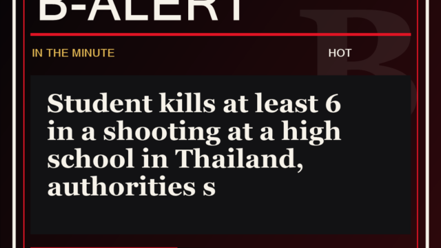 Student kills at least 6 in a shooting at a high school in Thailand, authorities s - B-Alert