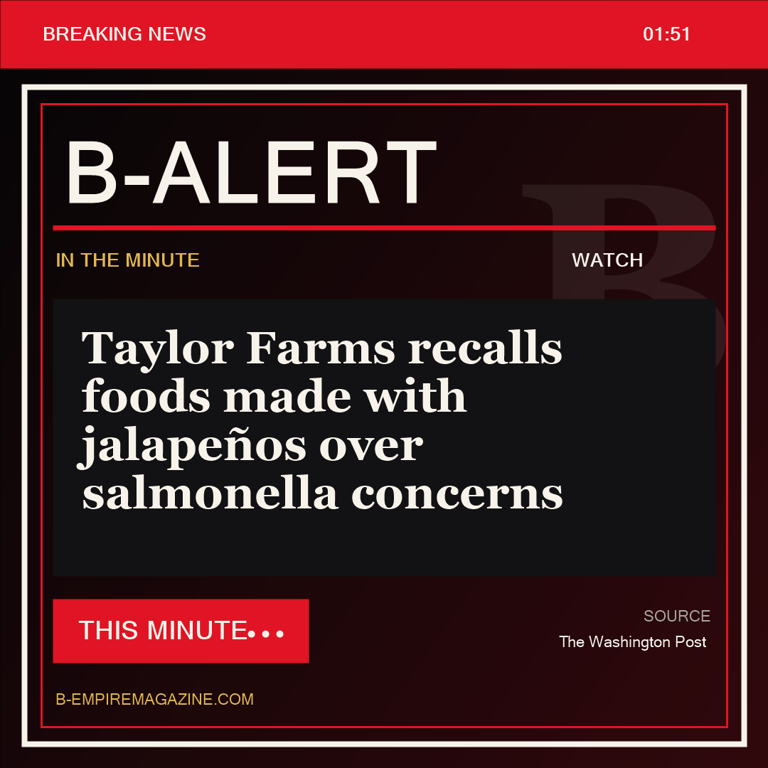 Taylor Farms recalls foods made with jalapeños over salmonella concerns - B-Alert