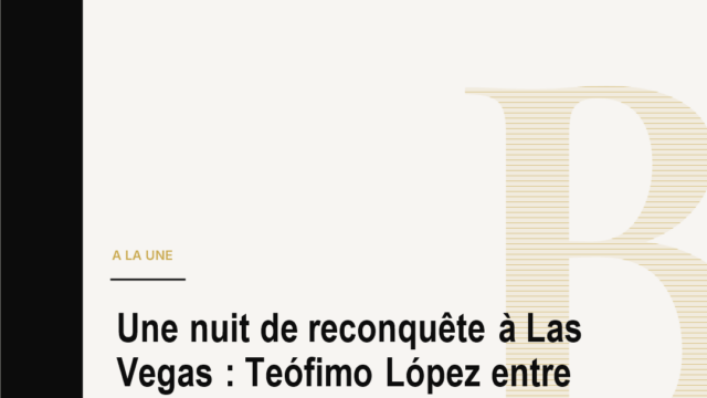 Une nuit de reconquête à Las Vegas : Teófimo López entre dans une autre dimension