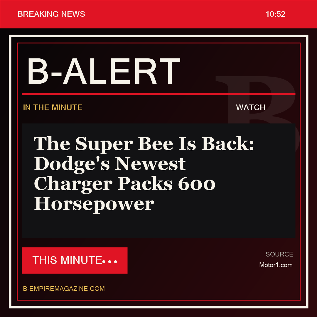 The Super Bee Is Back: Dodge's Newest Charger Packs 600 Horsepower - B-Alert