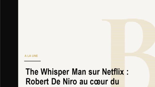 The Whisper Man sur Netflix : Robert De Niro au cœur du thriller de la rentrée