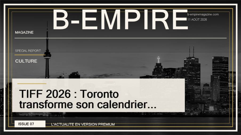 TIFF 2026 : Toronto transforme son calendrier en marche mondial du cinema