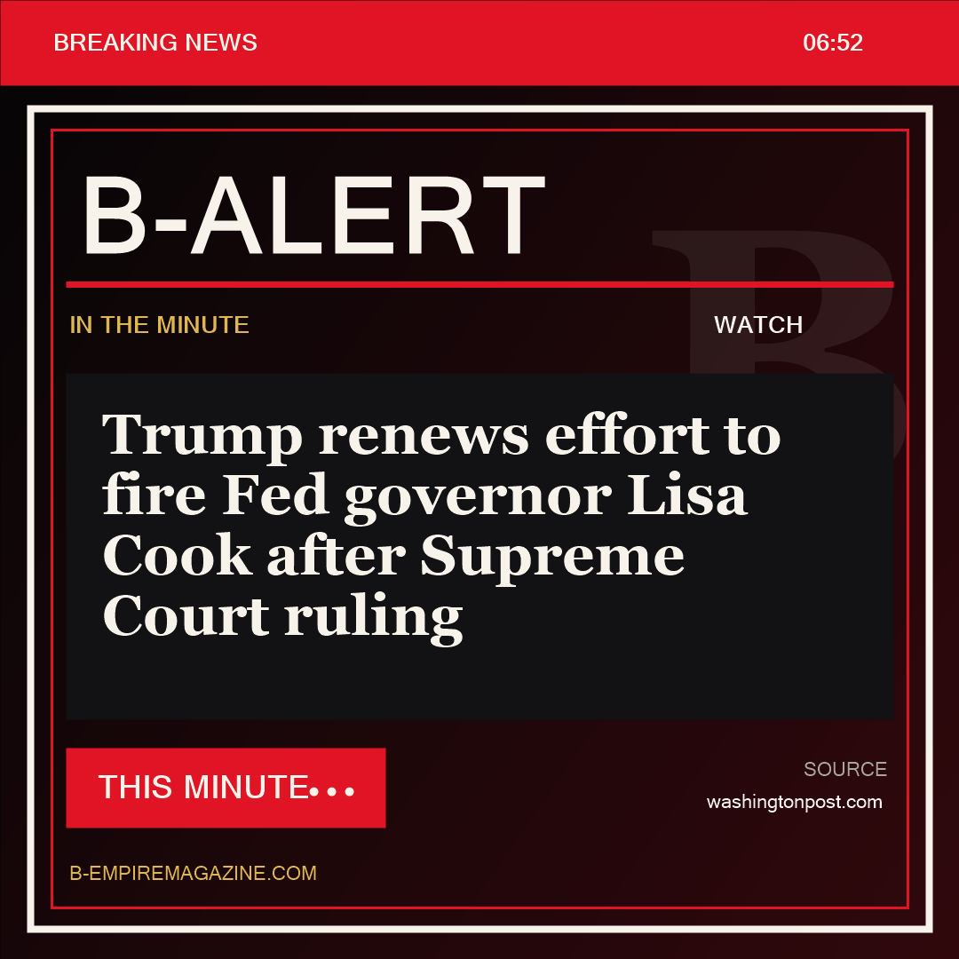 Trump renews effort to fire Fed governor Lisa Cook after Supreme Court ruling - B-Alert
